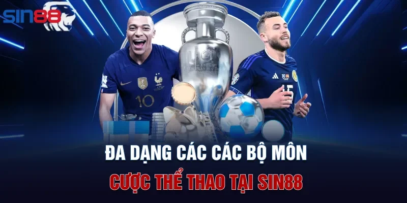 Đa dạng các các bộ môn cược thể thao tại Sin88
