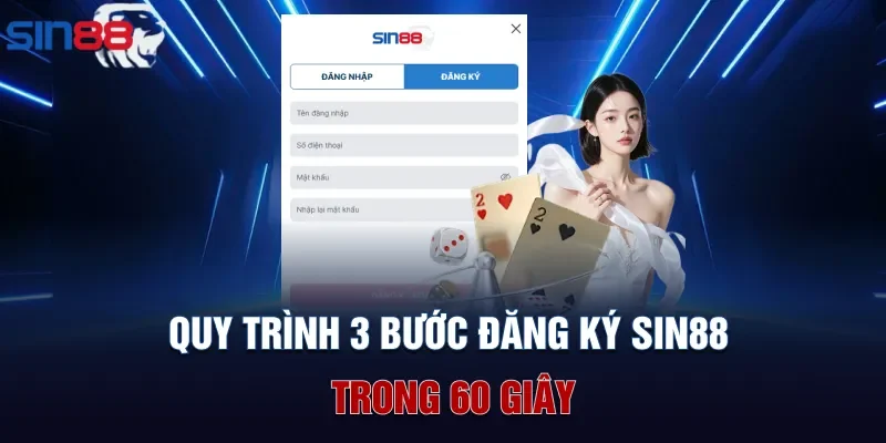 Quy trình 3 bước đăng ký Sin88 trong 60 giây